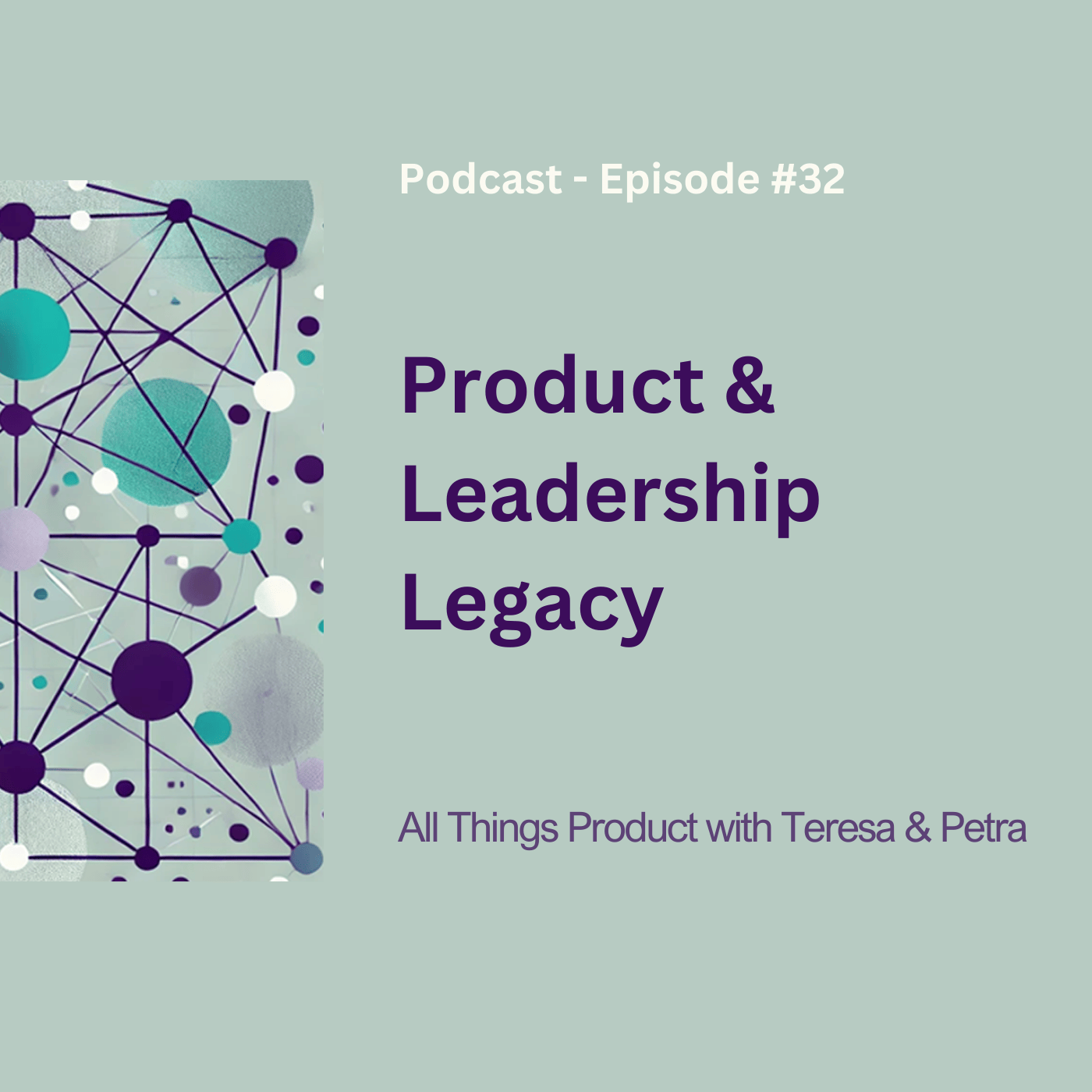 How to Design Your Product Leadership Legacy: Impact, Craft, and Values That Endure
