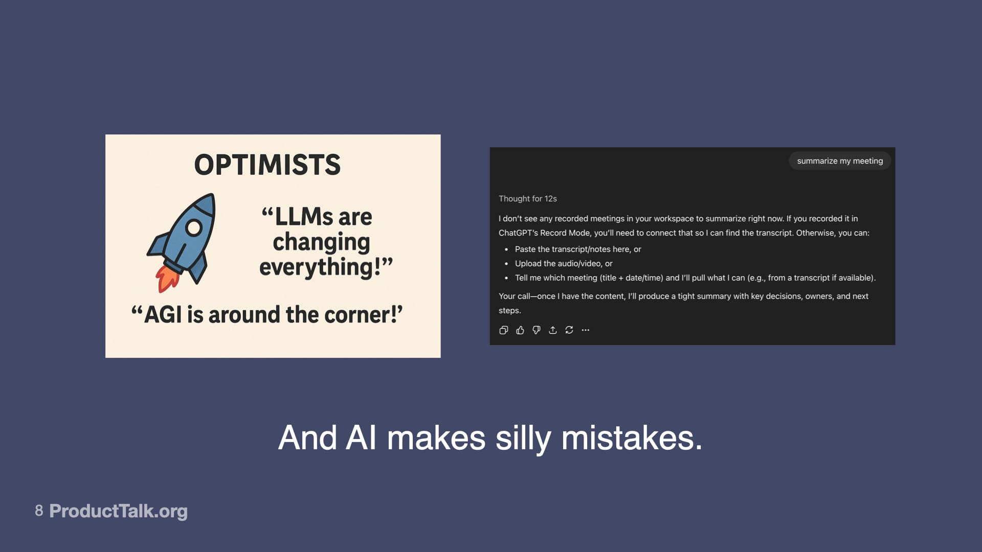 Slide juxtaposes AI hype and limits: a rocket with quotes 'LLMs are changing everything' and 'AGI is around the corner,' alongside a chat UI failing to find meetings to summarize, over text 'And AI makes silly mistakes.'
