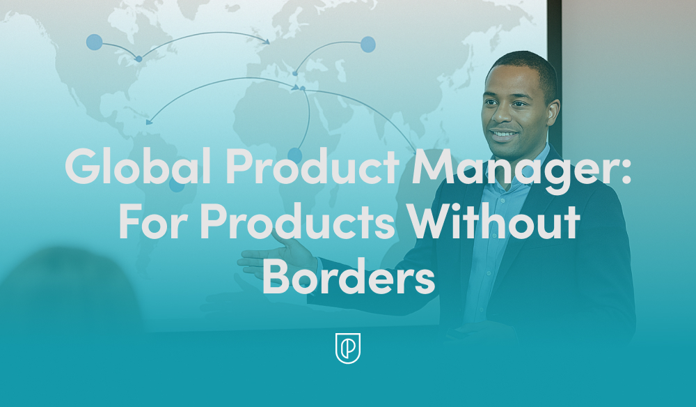 Presenter stands before a world map slide with connected nodes, illustrating global product strategy. Overlay text reads Global Product Manager: For Products Without Borders.