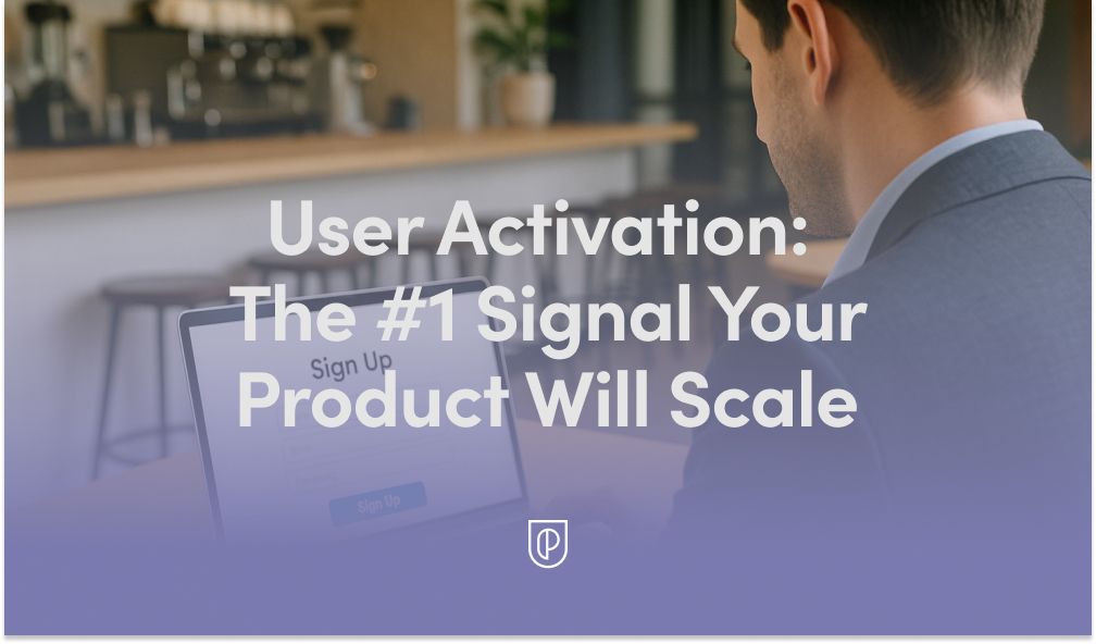 Professional using a laptop with a visible Sign Up form in a cafe; overlaid title reads 'User Activation: The #1 Signal Your Product Will Scale,' symbolizing onboarding, activation, and growth.