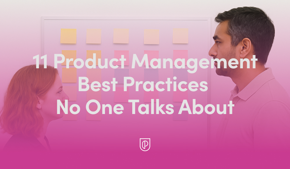 Two professionals face each other by a whiteboard covered with pastel sticky notes, overlaid with the headline '11 Product Management Best Practices No One Talks About' in bold text.