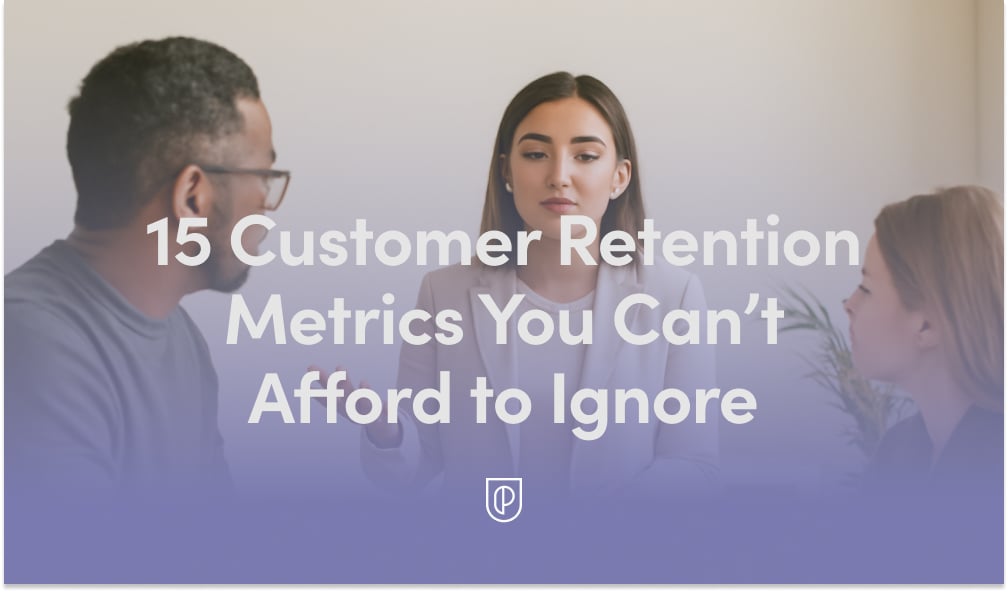 15 Must-Track Customer Retention Metrics to Crush Churn and Accelerate Sustainable Growth