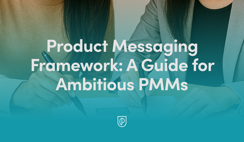 Two professionals collaborate at a desk, writing with pens on a document. A teal gradient overlay features the headline 'Product Messaging Framework: A Guide for Ambitious PMMs' in bold sans-serif type.