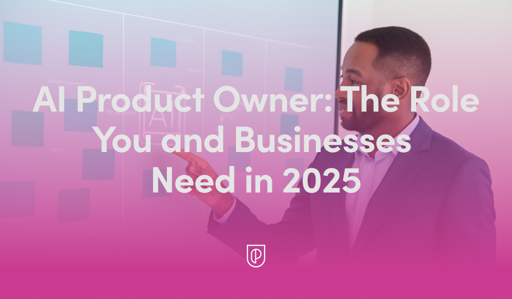 AI Product Owner in 2026: The High-Impact Role Every Team Needs to Win With AI