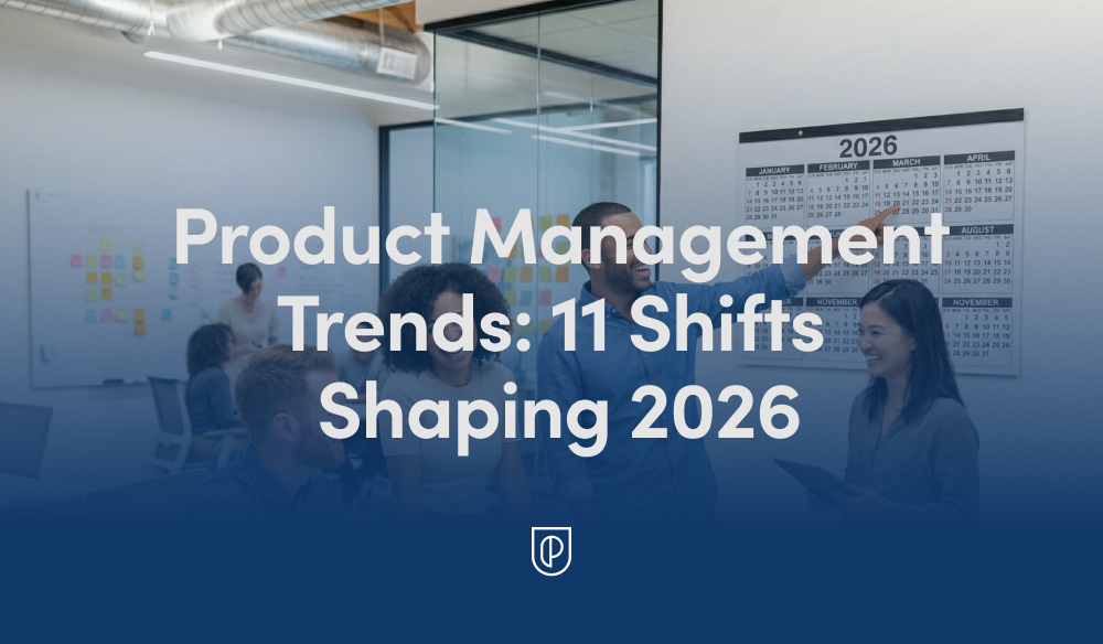 11 Product Management Shifts Redefining 2026: Actionable Signals from Top Leaders