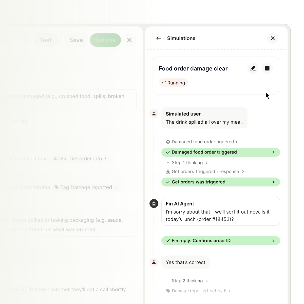 Product UI showing a Simulations panel where a 'Food order damage clear' test is running, with a simulated user and Fin AI Agent exchanging messages and green checks marking triggered steps.