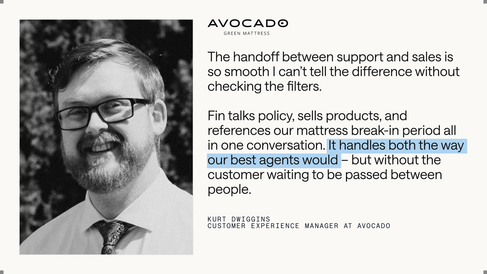Black-and-white headshot next to an Avocado Green Mattress testimonial about Fin for Ecommerce, highlighting smooth support-to-sales handoffs, product and policy guidance, and customer resolutions.