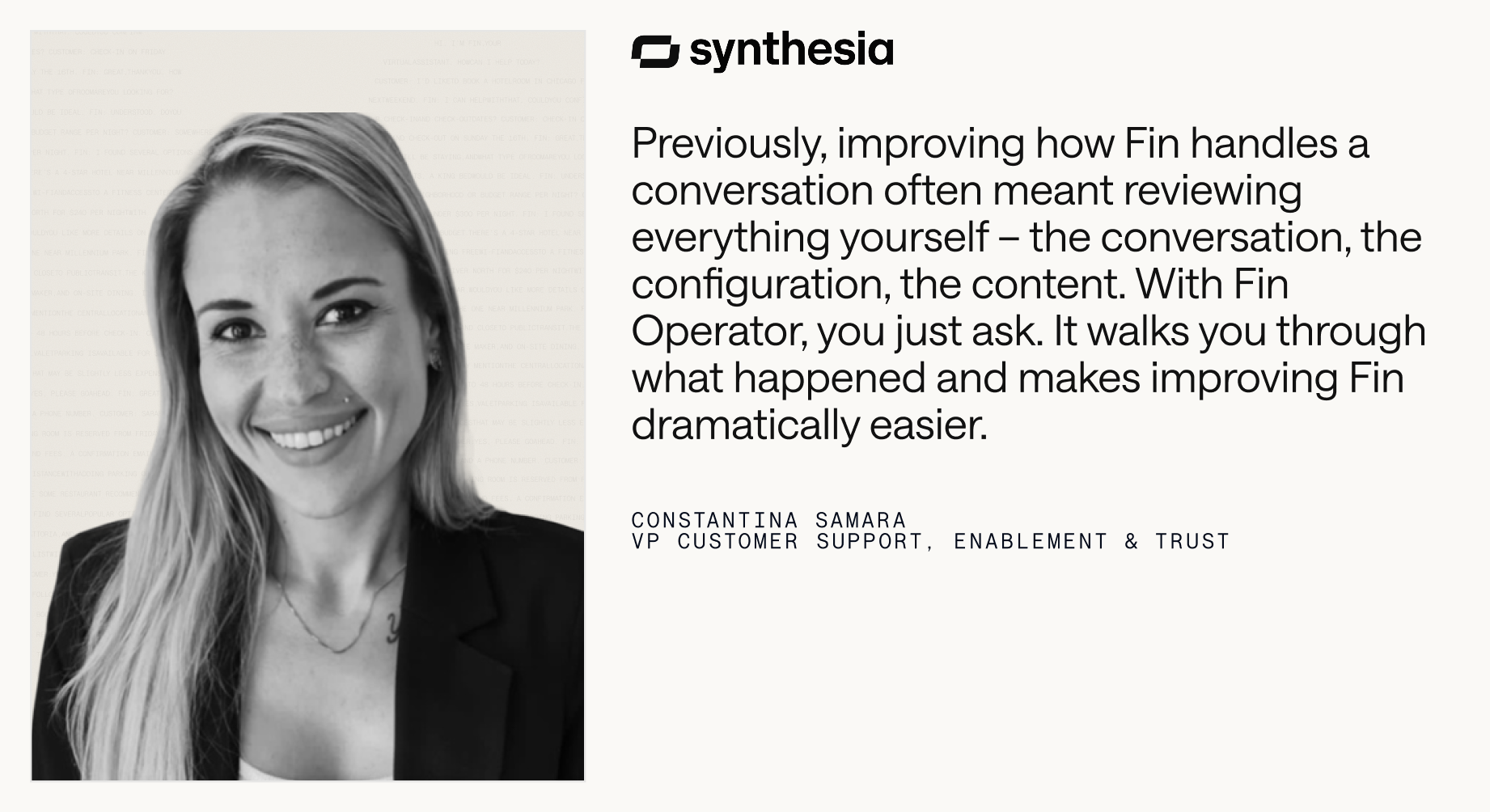 Black-and-white testimonial graphic from Synthesia about Fin Operator: a smiling professional at left and a quote at right describing how asking Operator clarifies what happened and makes improving Fin easier.