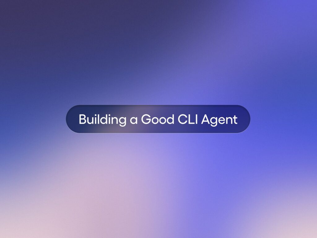 Minimalist header with a purple-blue gradient and a rounded navy pill reading "Building a Good CLI Agent," representing a post on building efficient command-line AI agents.
